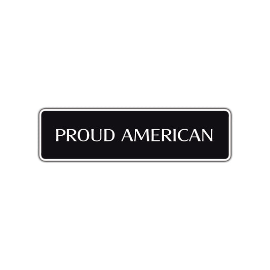 Proud American Road Aluminum Metal Novelty Street Plate Sign Wall Gift Decor