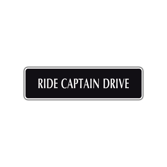 Ride Captain Drive Road Aluminum Metal Novelty Street Plate Sign Wall Gift Decor