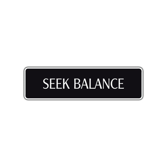 Seek Balance Collectible Road Aluminum Metal Novelty Street Plate Sign Wall Gift Decor