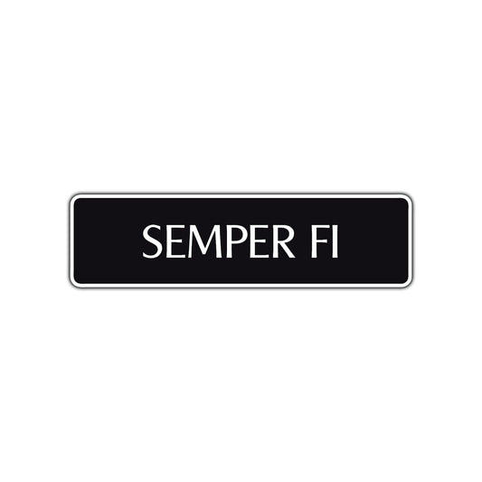 Semper FI Road Aluminum Metal Novelty Street Plate Sign Wall Gift Decor