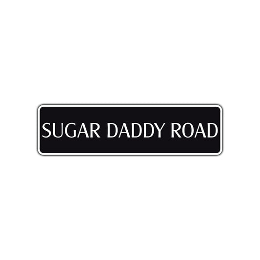 Sugar Daddy Road Aluminum Metal Novelty Street Plate Sign Wall Gift Decor