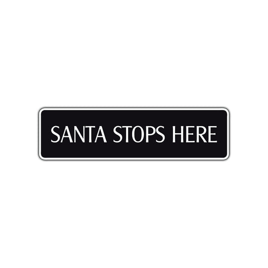 Santa Stops Here Christmas Road Aluminum Metal Novelty Street Plate Sign Wall Gift Decor