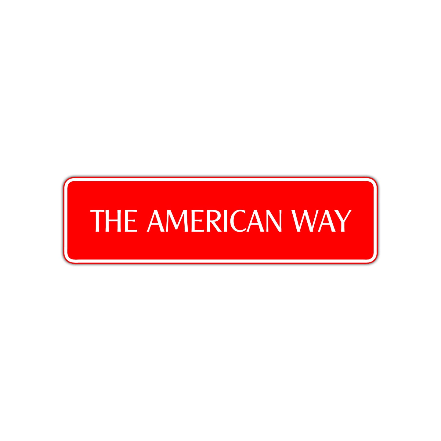 The American Way Road Aluminum Metal Novelty Street Plate Sign Wall Gift Decor