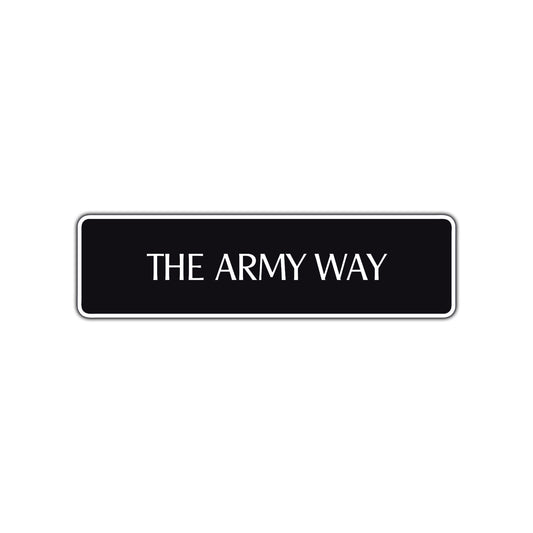 The Army Way Road Aluminum Metal Novelty Street Plate Sign Wall Gift Decor