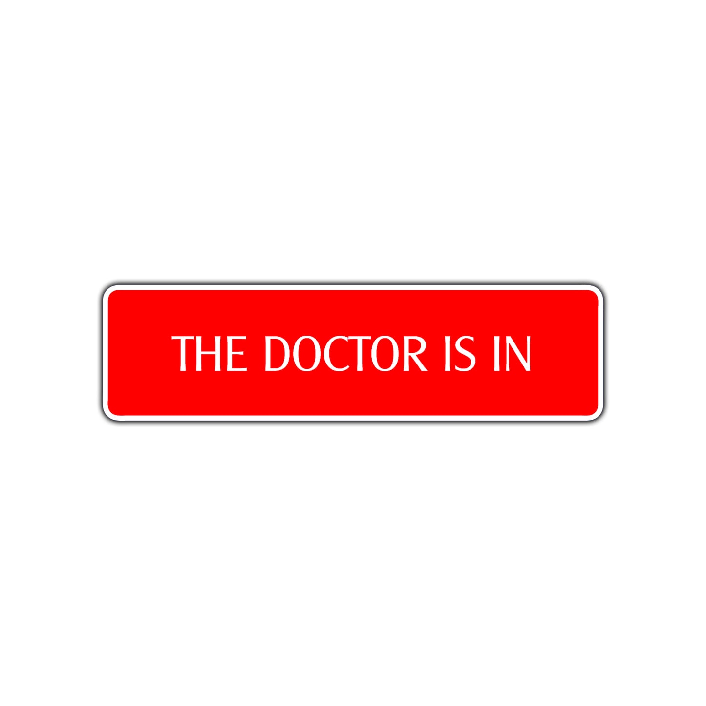 The Doctor Is In Road Aluminum Metal Novelty Street Plate Sign Wall Gift Decor