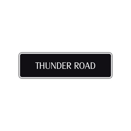 Thunder Road Aluminum Metal Novelty Street Plate Sign Wall Gift Decor