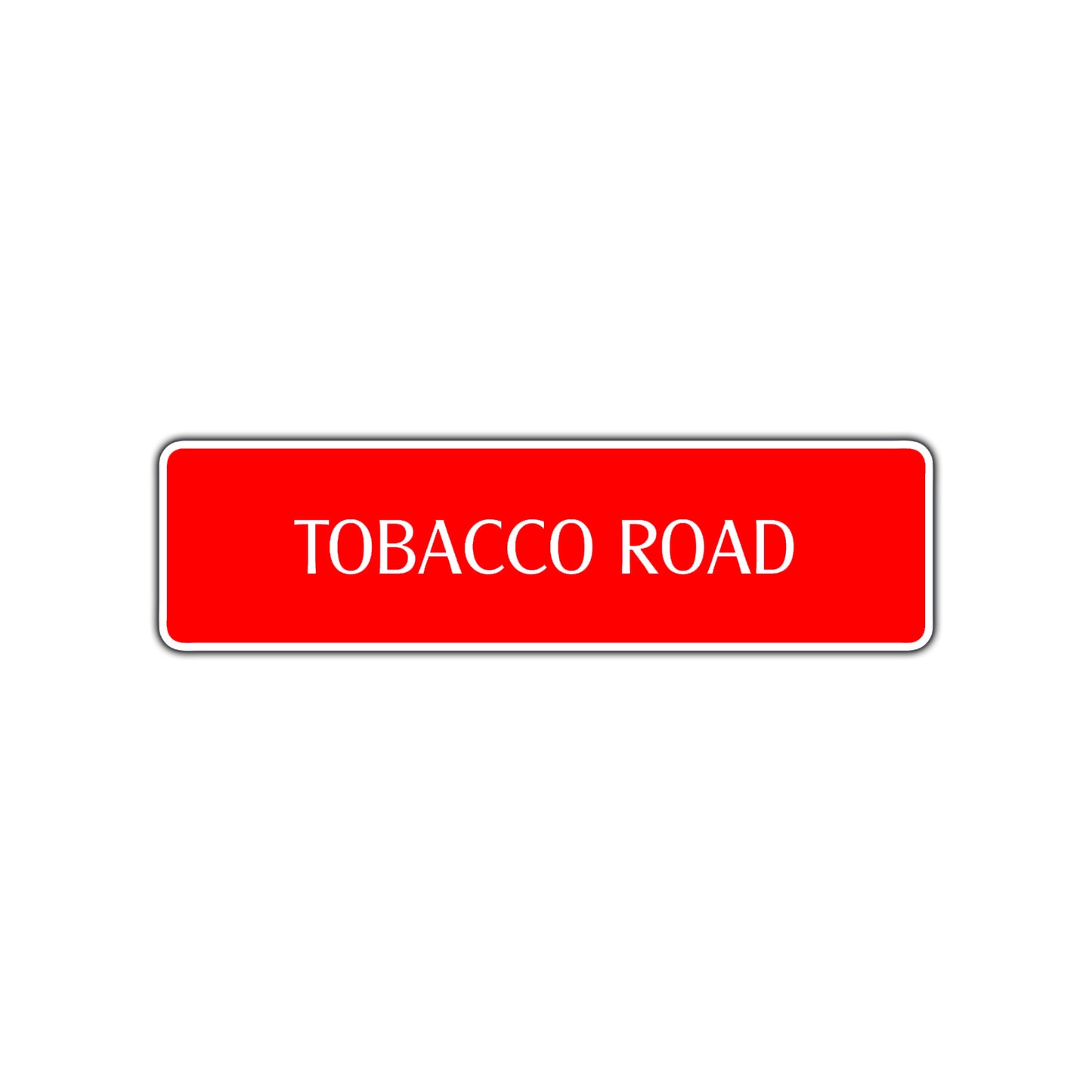 Tobacco Road Aluminum Metal Novelty Street Plate Sign Wall Gift Decor