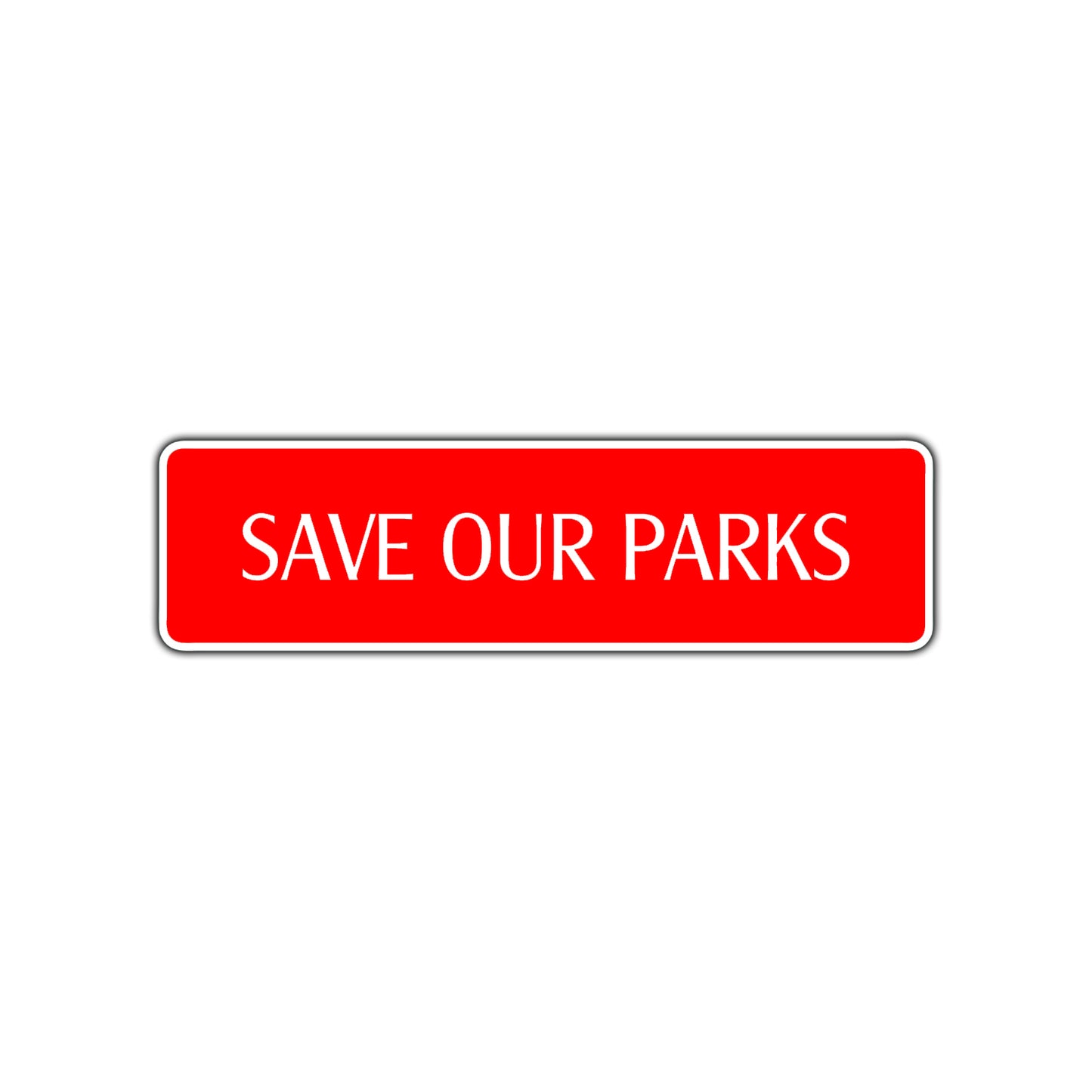 Save Our Parks Awareness Road Aluminum Metal Novelty Street Plate Sign Wall Gift Decor