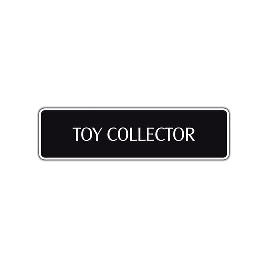 Toy Collector Road Aluminum Metal Novelty Street Plate Sign Wall Gift Decor