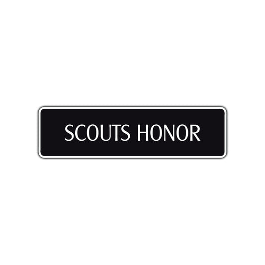 Scouts Honor Road Aluminum Metal Novelty Street Plate Sign Wall Gift Decor
