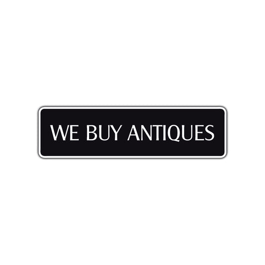 We Buy Antiques Road Aluminum Metal Novelty Street Plate Sign Wall Gift Decor