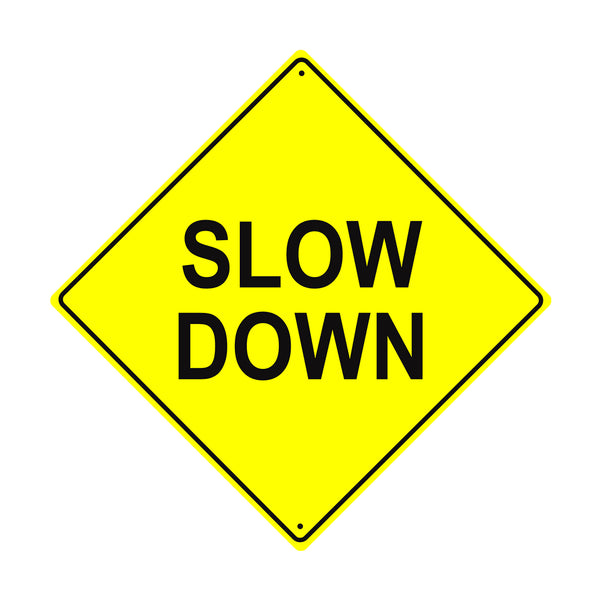 Caution Slow Down 