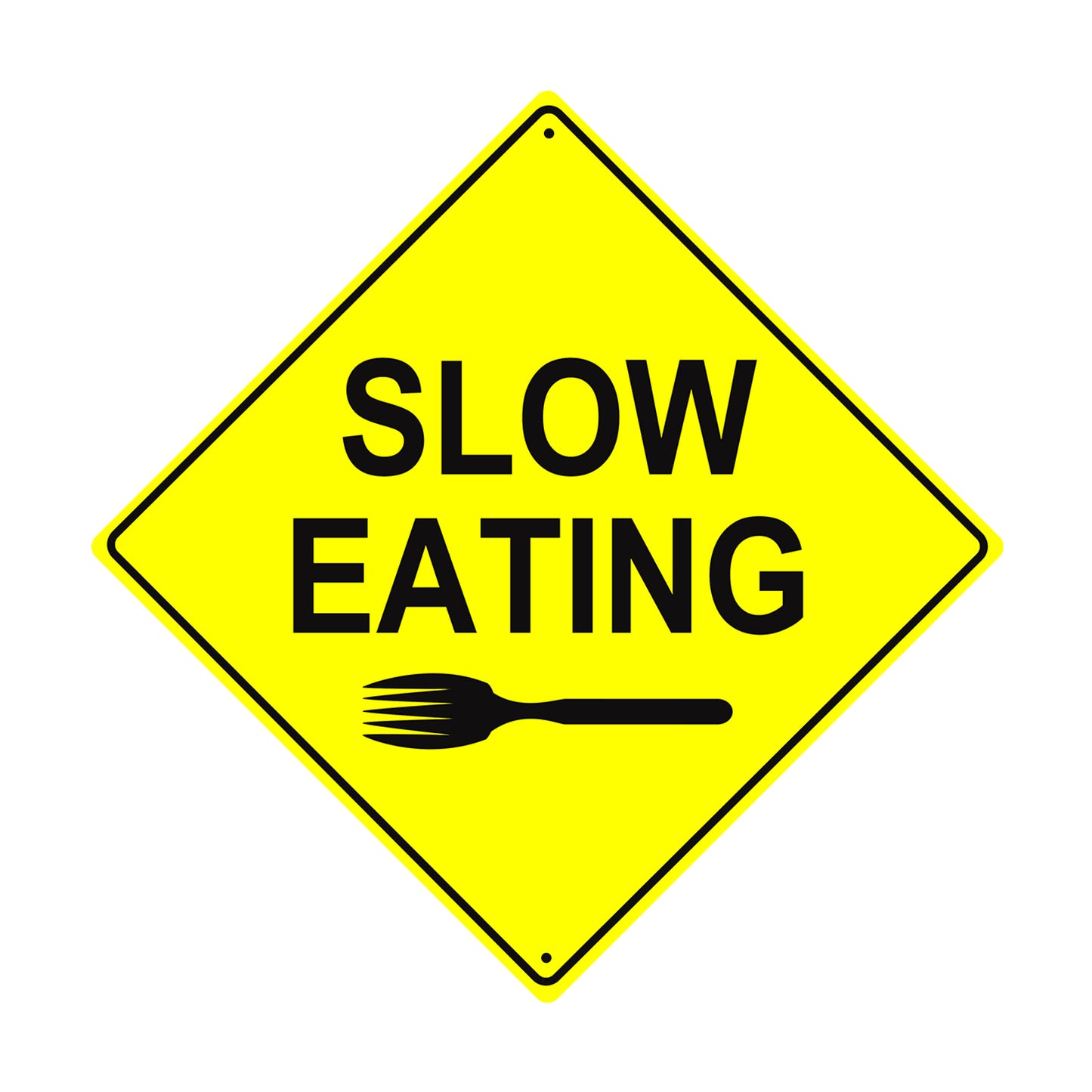 Slow Eating With a Fork Hotel Restaurant Dinner Matel Aluminum Notice Novelty Plate Crossing Sign