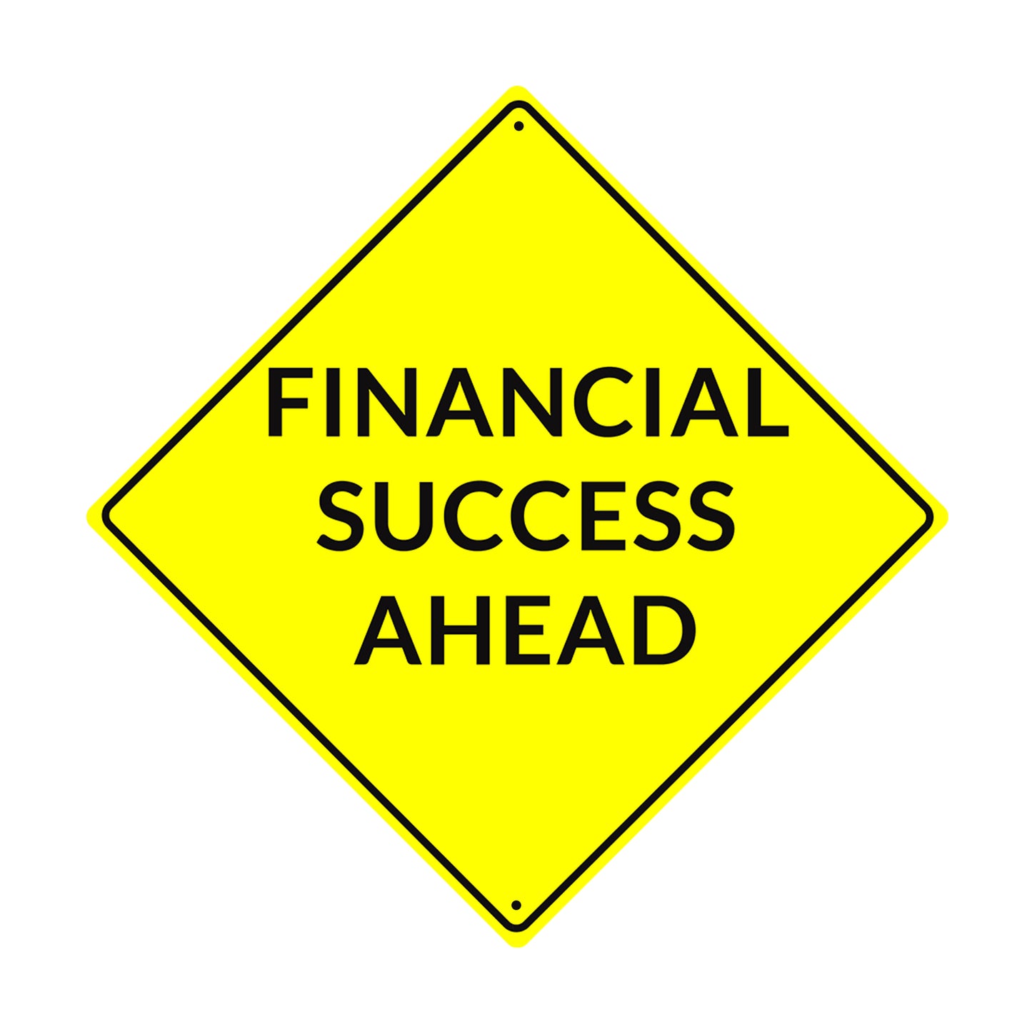 Financial Success Ahead Yellow And Black Road Matel Aluminum Notice Novelty Plate Sign