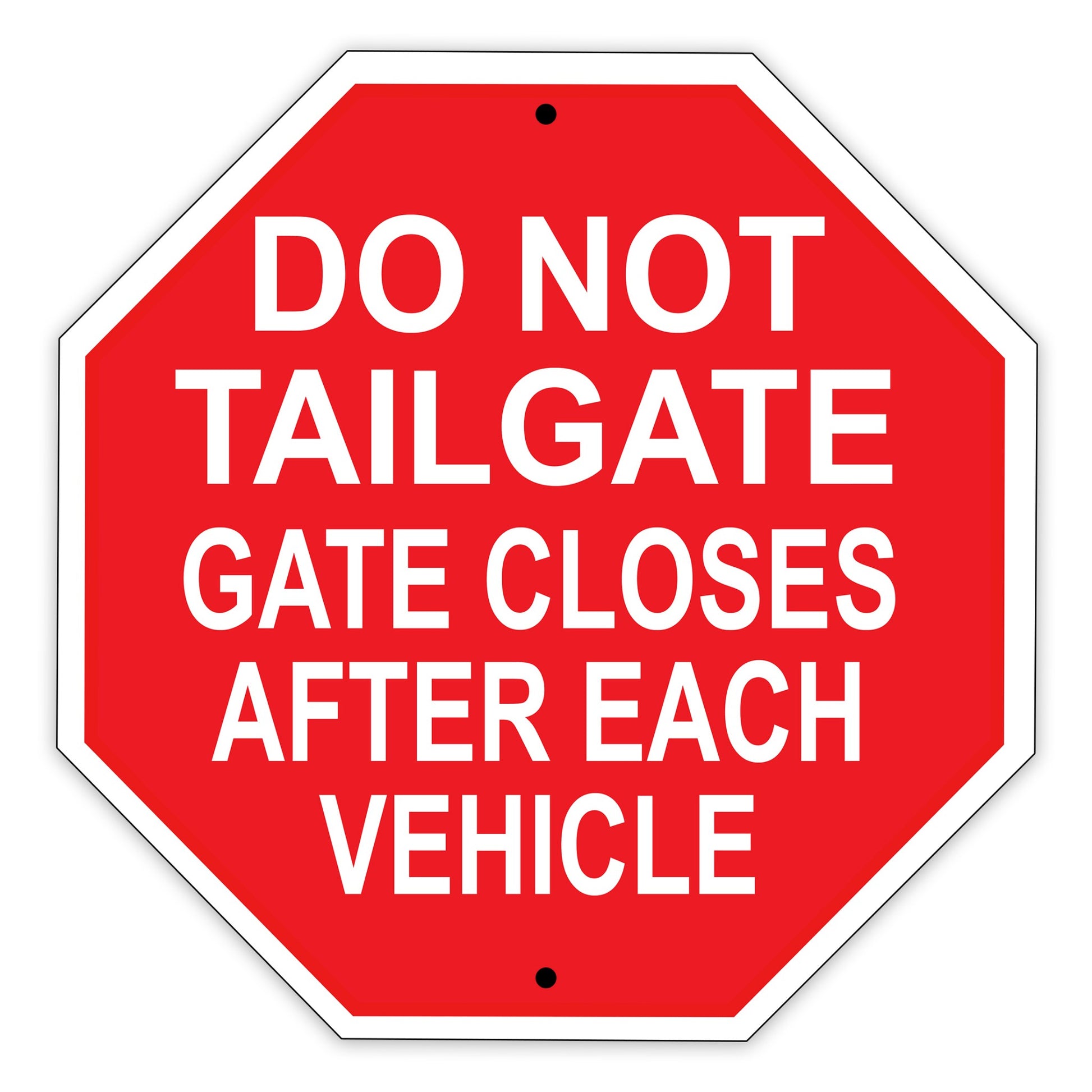 Do Not Tailgate Gate Closes After Each Vehicle Road Street Matel Aluminum Notice Novelty Plate Sign