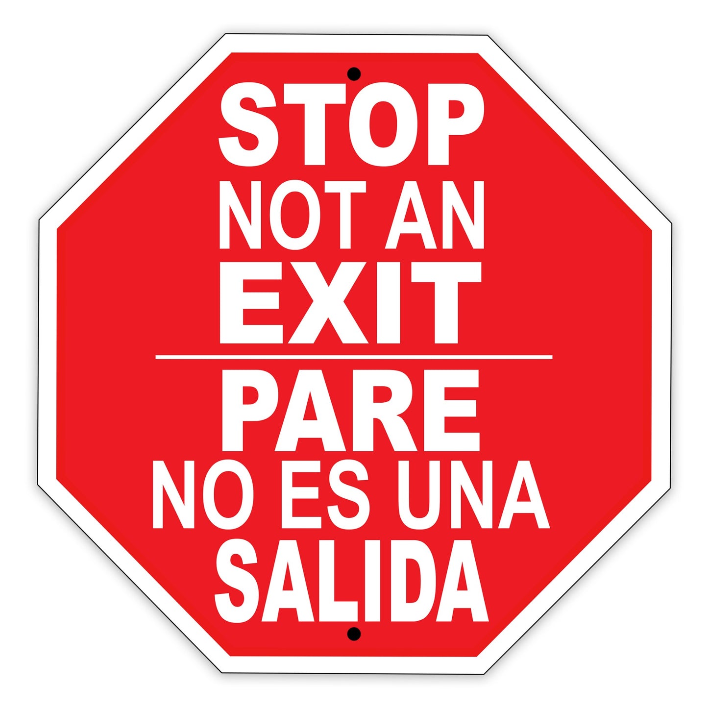 Stop Not An Exit - Pare No Es Una Salida Spanish Road Street Matel Aluminum Notice Novelty Sign