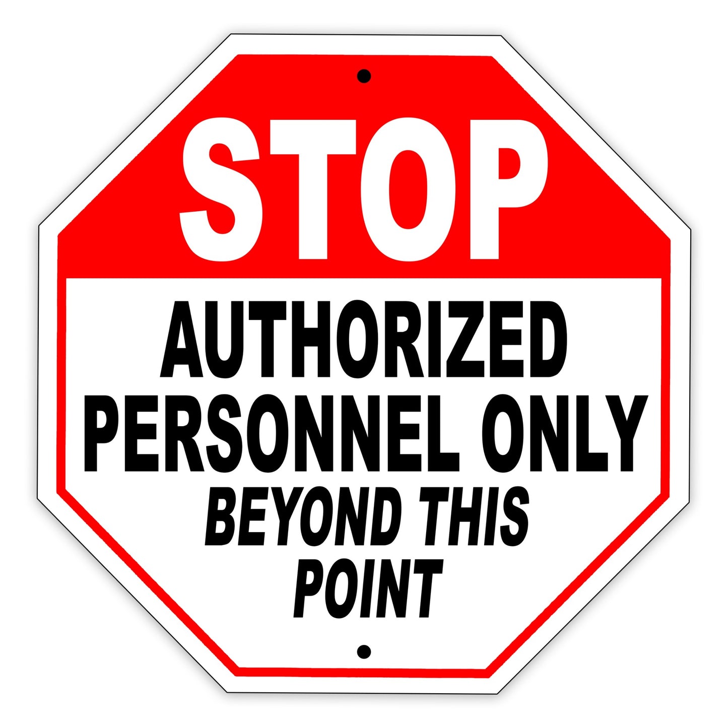 Stop Authorized Personnel Only Beyond This Point Road Street Aluminum Notice Novelty Sign