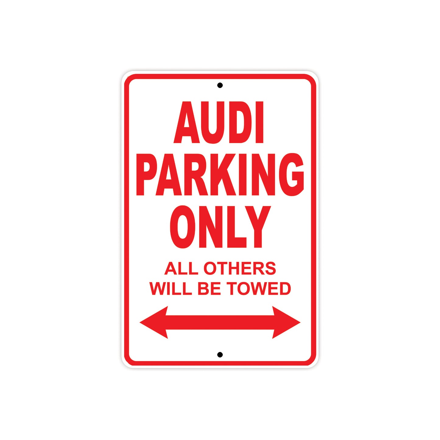 Audi Parking Only All Others Will Be Towed Aluminum Decor Garage Sign