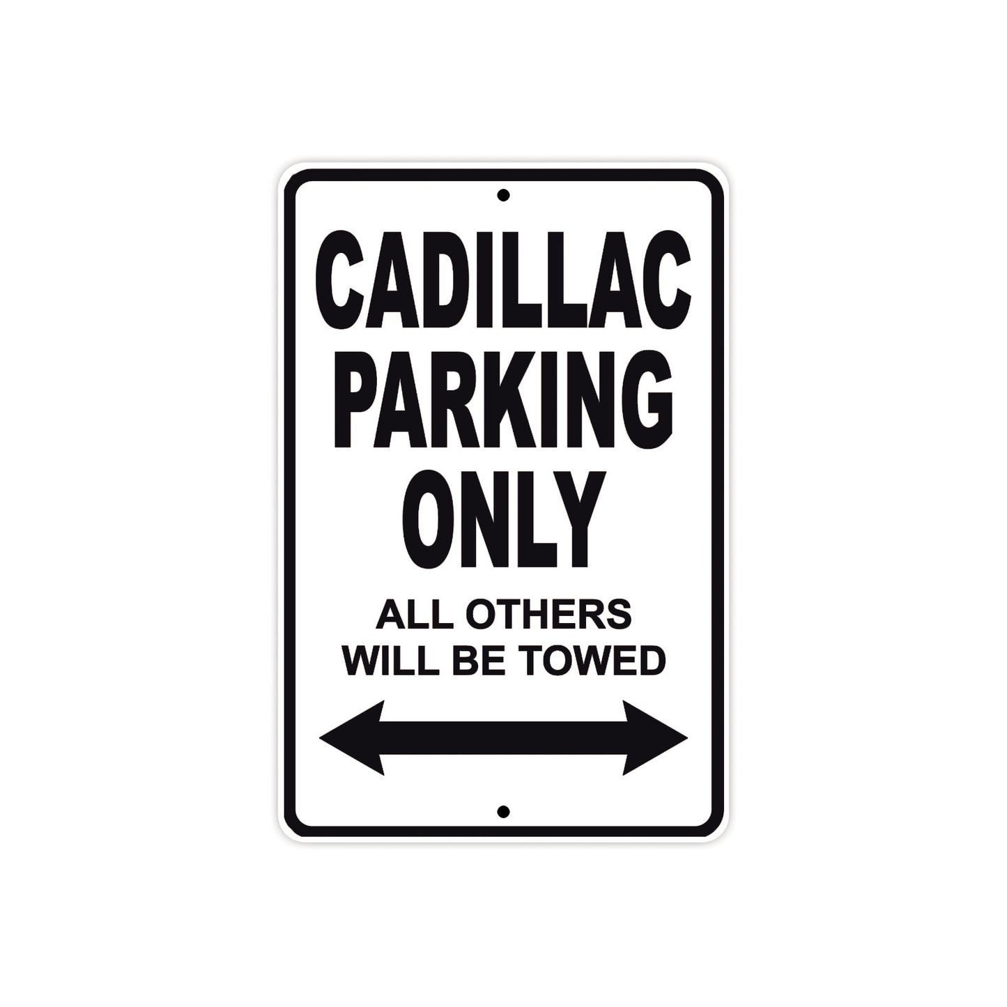 Cadillac Parking Only All Others Will Be Towed Aluminum Decor Garage Sign