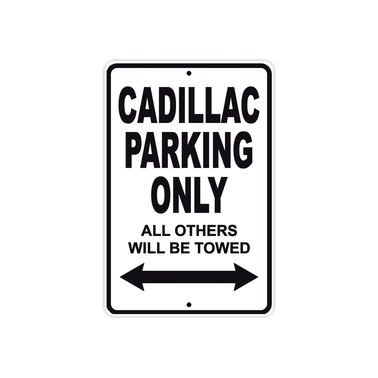 Cadillac Parking Only All Others Will Be Towed Aluminum Decor Garage Sign