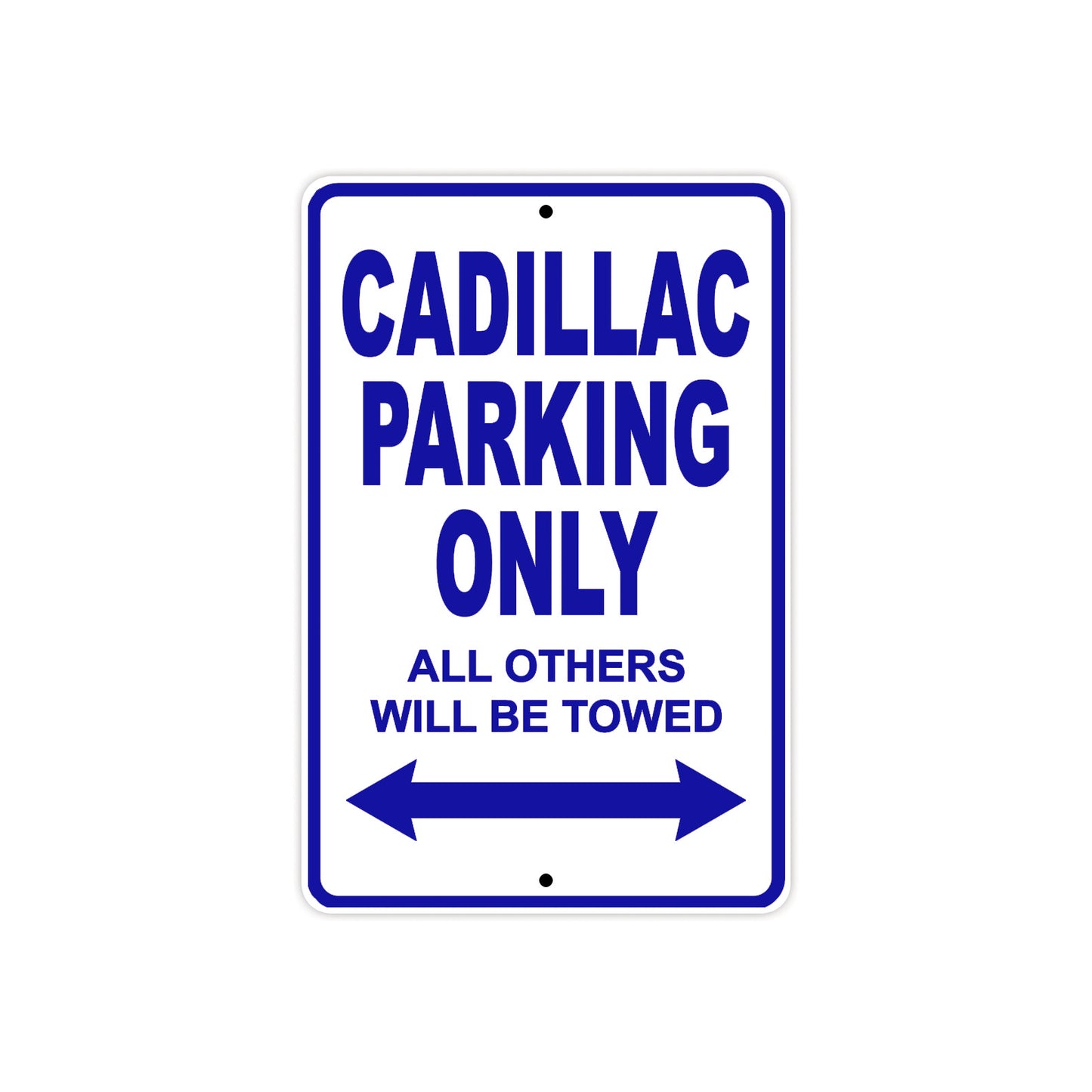 Cadillac Parking Only All Others Will Be Towed Aluminum Decor Garage Sign