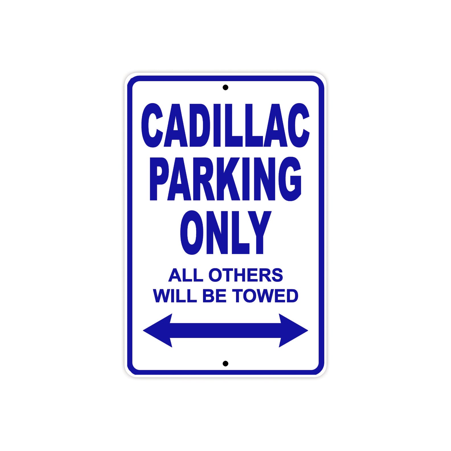 Cadillac Parking Only All Others Will Be Towed Aluminum Decor Garage Sign