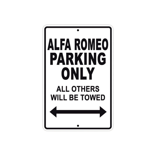 Alfa Romeo Parking Only All Others Will Be Towed Aluminum Decor Garage Sign