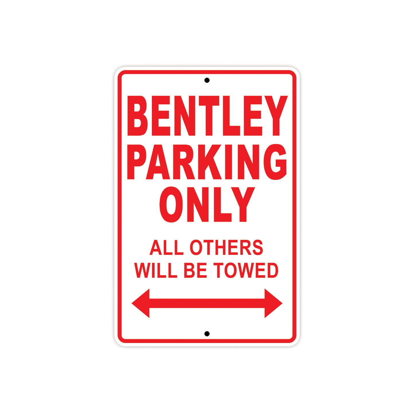 Bentley Parking Only All Others Will Be Towed Aluminum Decor Garage Sign