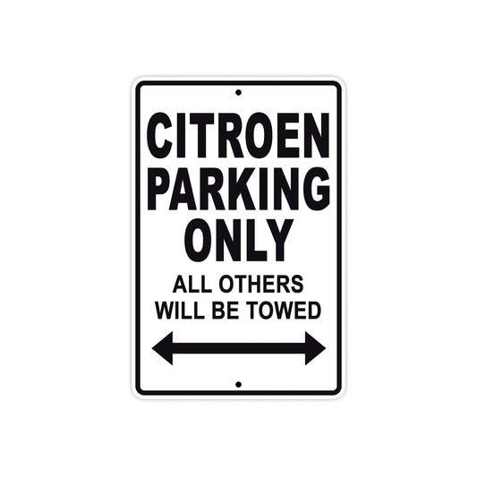 Citroen Parking Only All Others Will Be Towed Aluminum Decor Garage Sign