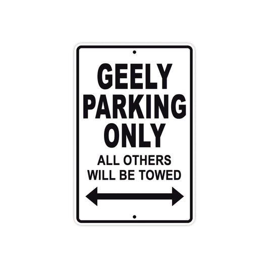 Geely Parking Only All Others Will Be Towed Aluminum Decor Garage Sign