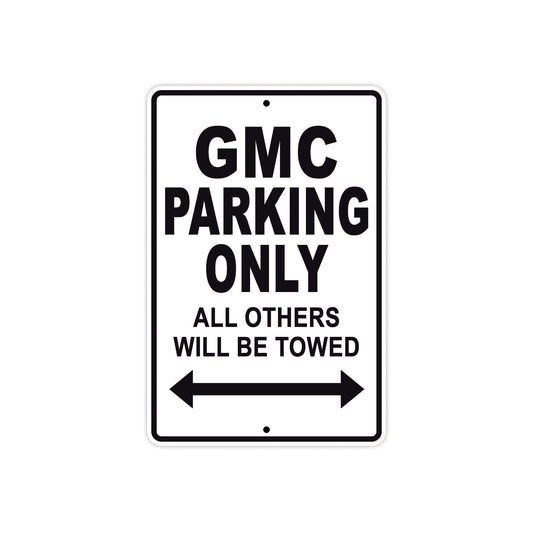 Gmc Parking Only All Others Will Be Towed Aluminum Decor Garage Sign