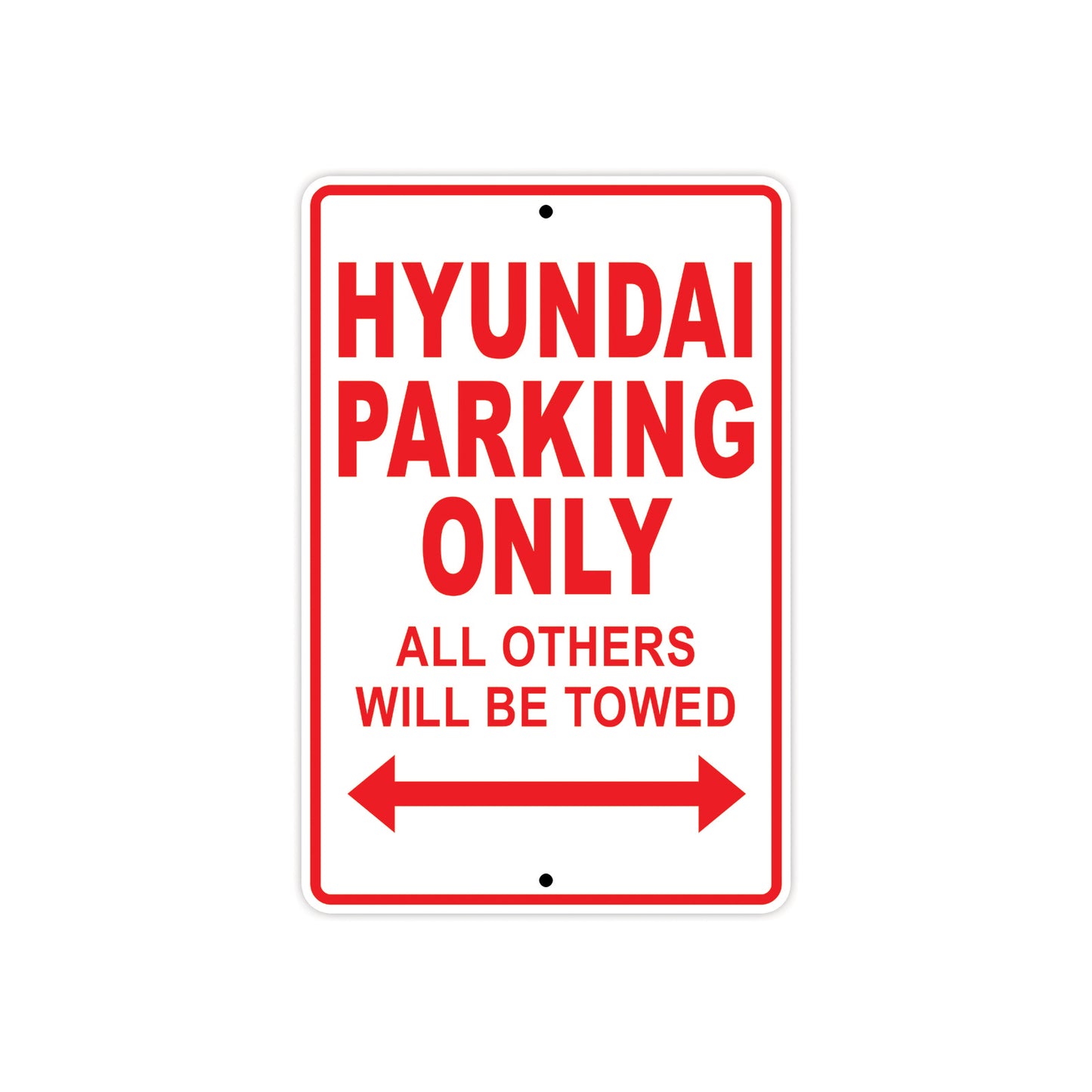 Hyundai Parking Only All Others Will Be Towed Aluminum Decor Garage Sign