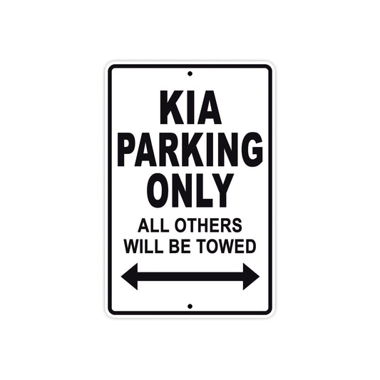 Kia Parking Only All Others Will Be Towed Aluminum Decor Garage Sign
