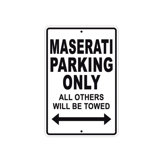 Maserati Parking Only All Others Will Be Towed Aluminum Decor Garage Sign