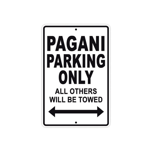 Pagani Parking Only All Others Will Be Towed Aluminum Decor Garage Sign