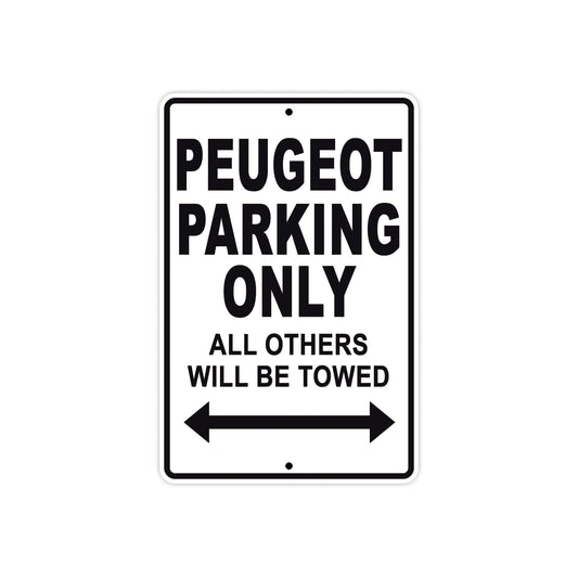 Peugeot Parking Only All Others Will Be Towed Aluminum Decor Garage Sign