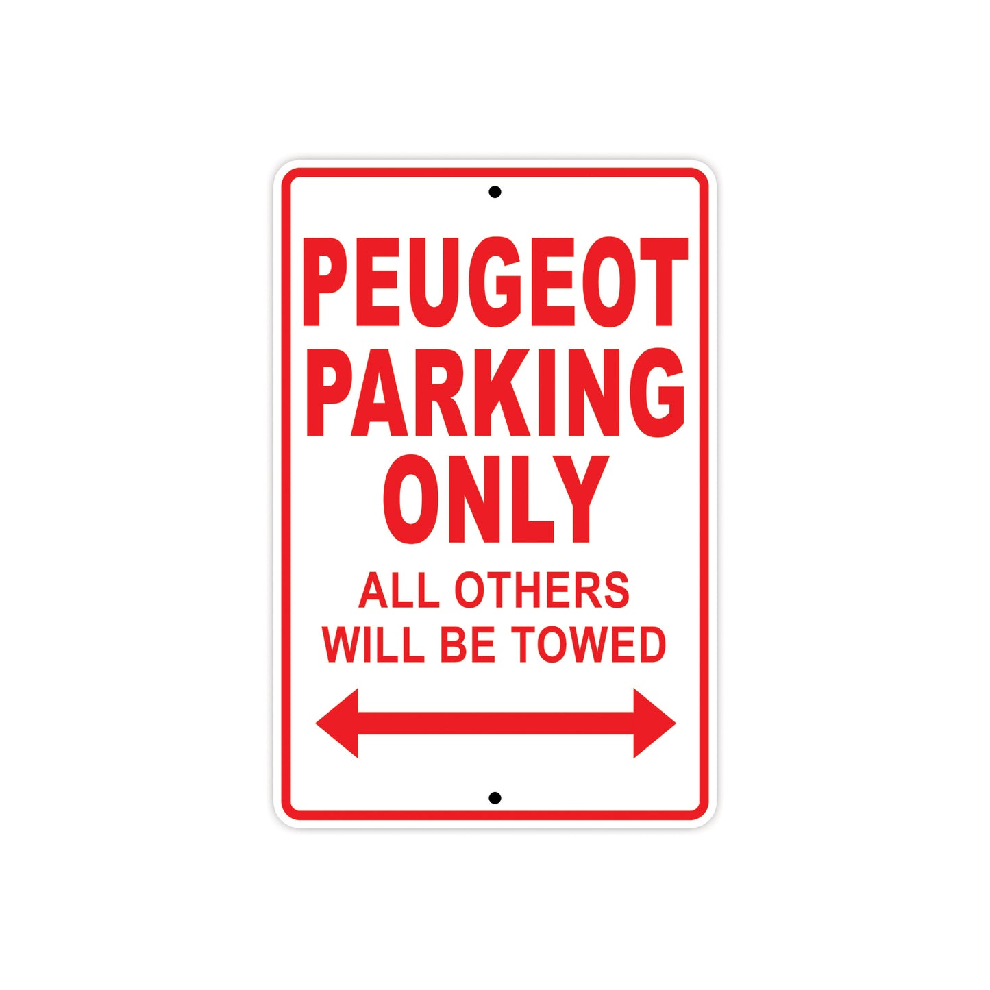 Peugeot Parking Only All Others Will Be Towed Aluminum Decor Garage Sign
