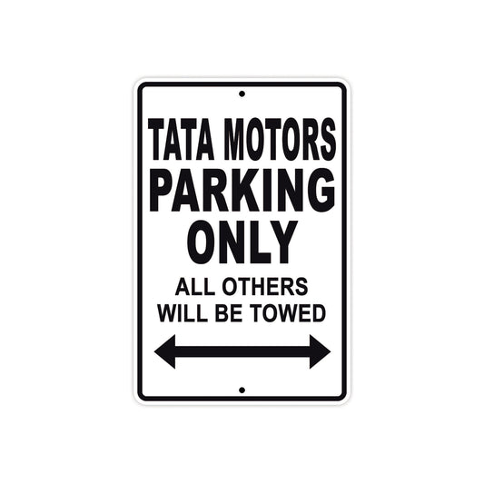 Tata Motors Parking Only All Others Will Be Towed Aluminum Decor Garage Sign