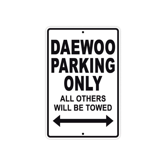 Daewoo Parking Only All Others Will Be Towed Aluminum Decor Garage Sign