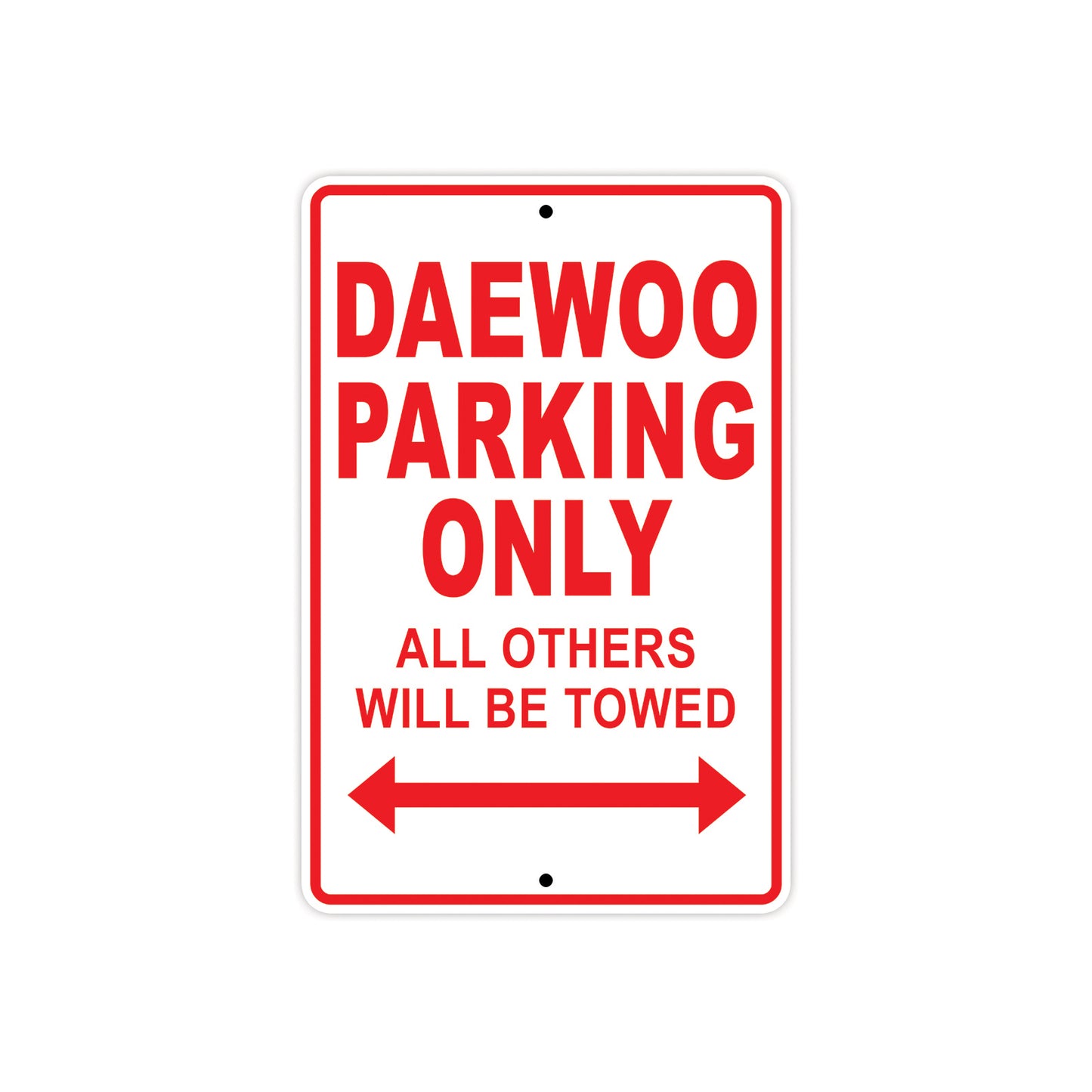 Daewoo Parking Only All Others Will Be Towed Aluminum Decor Garage Sign