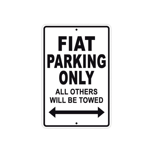 Fiat Parking Only All Others Will Be Towed Aluminum Decor Garage Sign