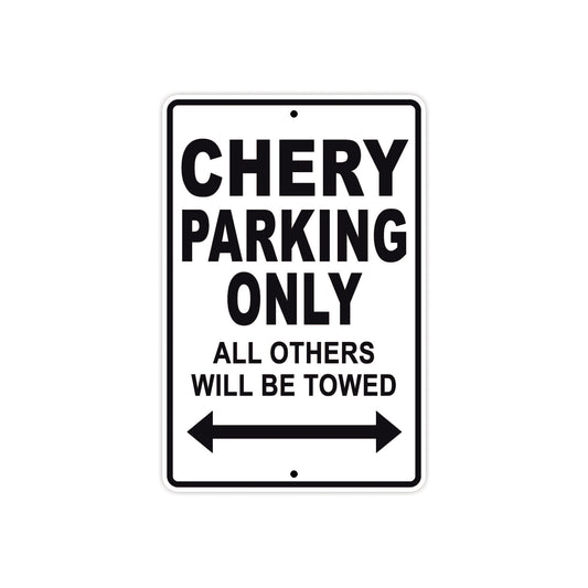 Chery Parking Only All Others Will Be Towed Aluminum Decor Garage Sign