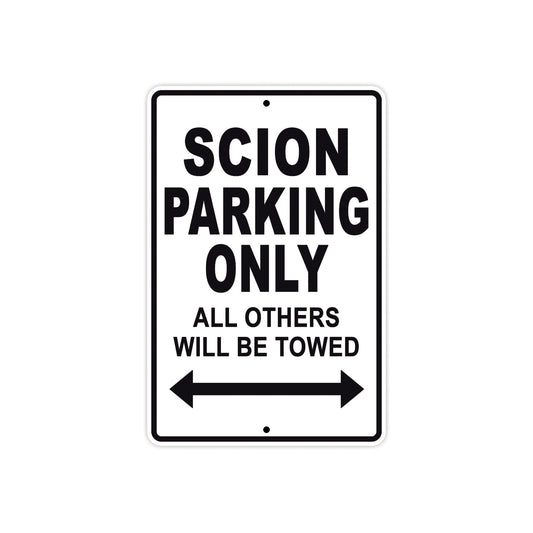 Scion Parking Only All Others Will Be Towed Aluminum Decor Garage Sign