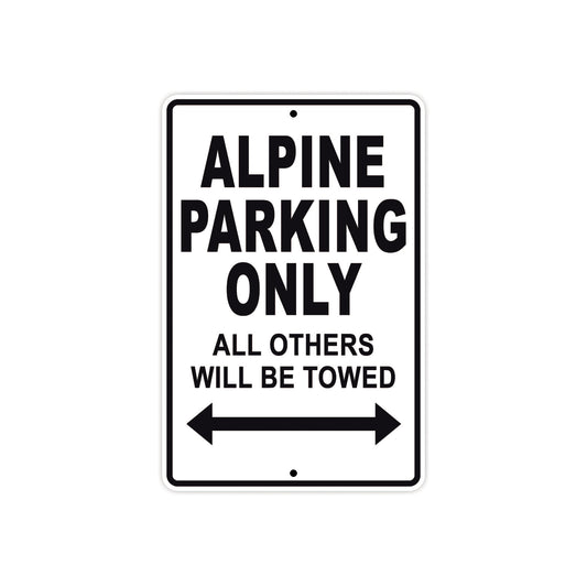Alpine Parking Only All Others Will Be Towed Aluminum Decor Garage Sign