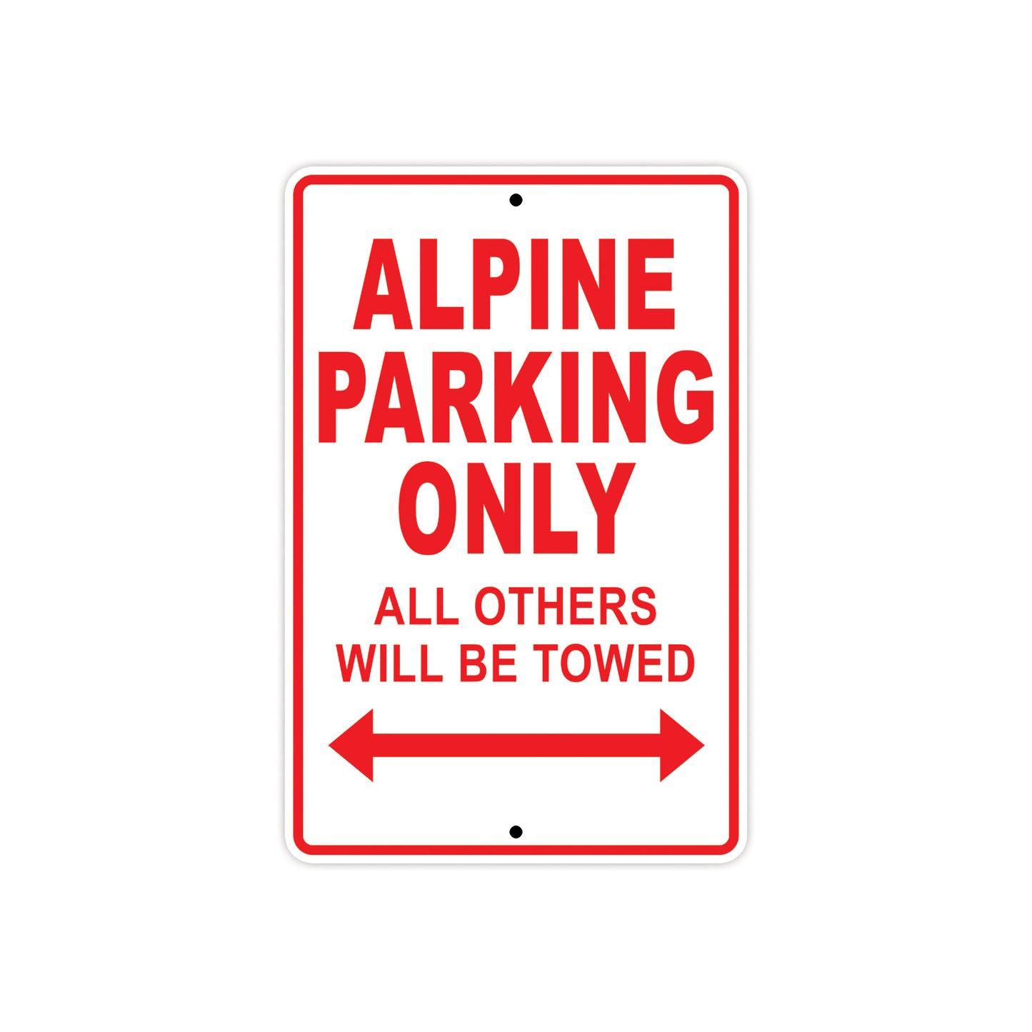 Alpine Parking Only All Others Will Be Towed Aluminum Decor Garage Sign