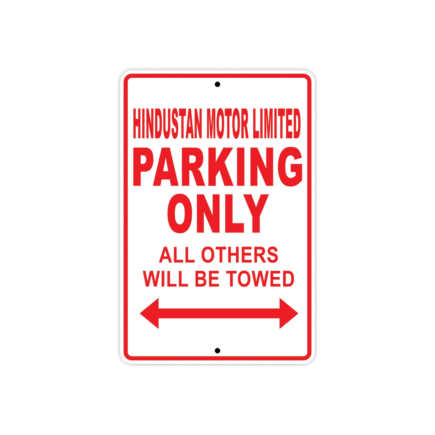 Hindustan Motor Limited Parking Only All Others Will Be Towed Aluminum Garage Sign