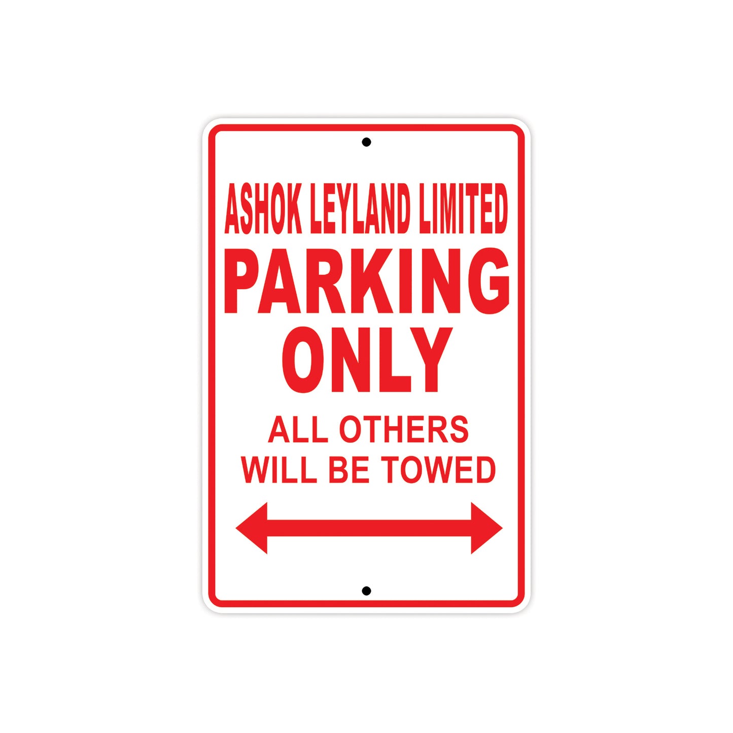 Ashok Leyland Limited Parking Only All Others Will Be Towed Aluminum Garage Sign