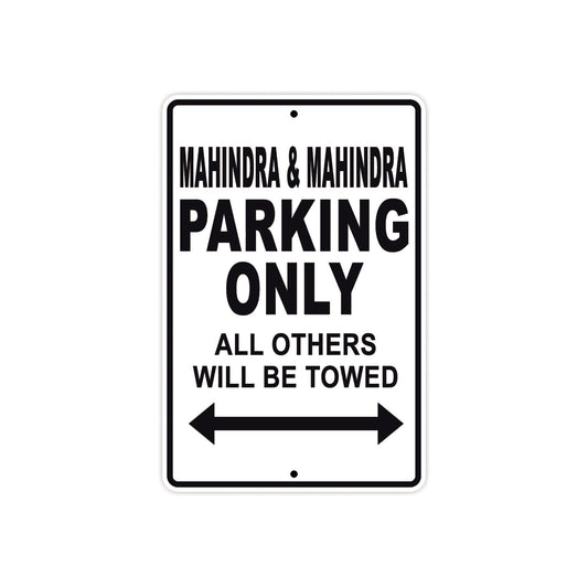 Mahindra Parking Only All Others Will Be Towed Aluminum Decor Garage Sign