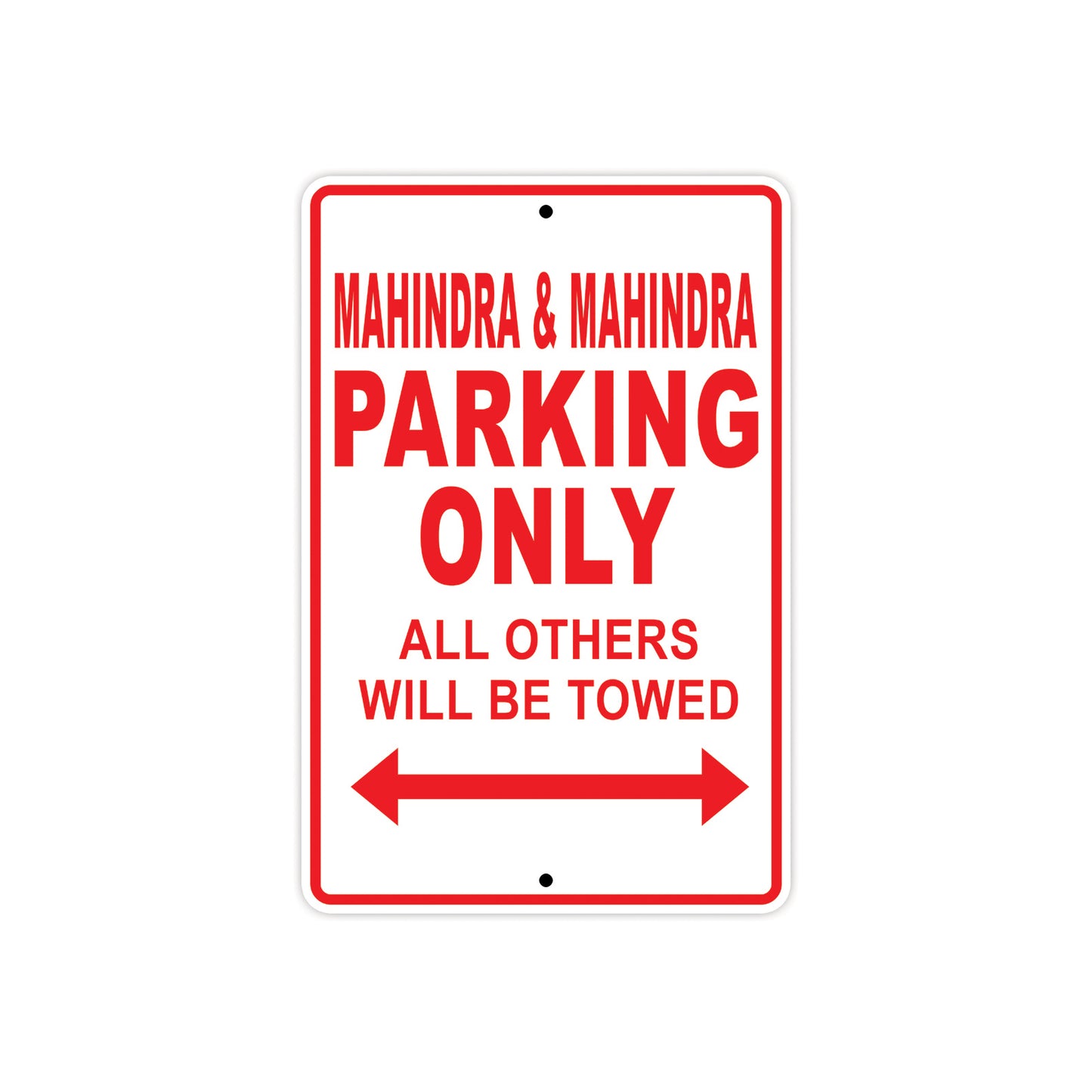 Mahindra Parking Only All Others Will Be Towed Aluminum Decor Garage Sign