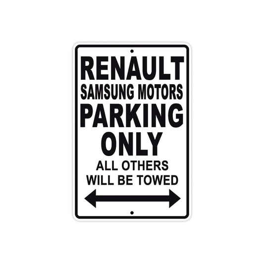 Renault Samsung Motors Parking Only All Others Will Be Towed Aluminum Garage Sign